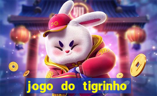 jogo do tigrinho oficial como jogar